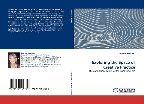 Exploring the Space of Creative Practice: The anfractuous nature of the living labyrinth