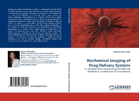 Biochemical Imaging of Drug-Delivery Systems: Using Raman Micro-Spectroscopy to Probe Cell Architecture and Behaviors of Nanoparticles