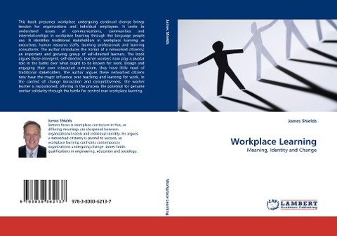 Workplace Learning: Meaning, Identity and Change