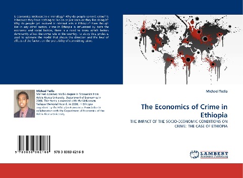 The Economics of Crime in Ethiopia: THE IMPACT OF THE SOCIO-ECONOMIC CONDITIONS ON CRIME: THE CASE OF ETHIOPIA