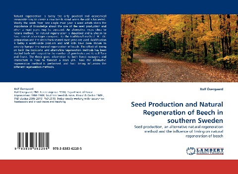Seed Production and Natural Regeneration of Beech in southern Sweden: Seed production, an alternative natural regeneration method and the influence of liming on natural regeneration of beech