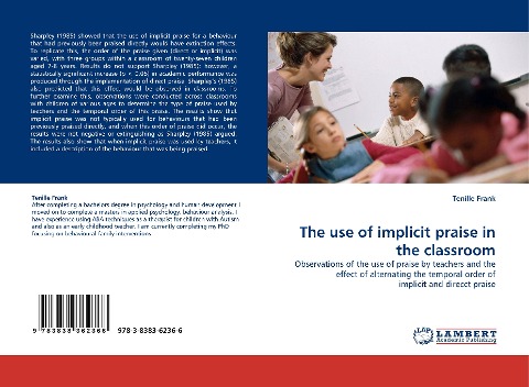 The use of implicit praise in the classroom: Observations of the use of praise by teachers and the effect of alternating the temporal order of implicit and direcct praise