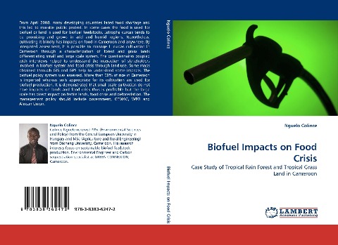Biofuel Impacts on Food Crisis: Case Study of Tropical Rain Forest and Tropical Grass Land in Cameroon