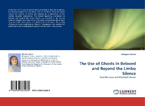 The Use of Ghosts in Beloved and Beyond the Limbo Silence: Toni Morrison and Elizabeth Nunez