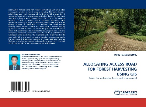 ALLOCATING ACCESS ROAD FOR FOREST HARVESTING USING GIS: Roads for Sustainable Forest and Environment