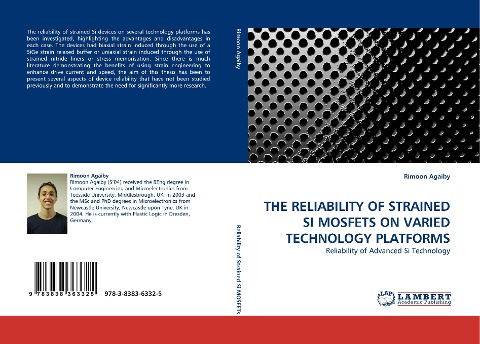 THE RELIABILITY OF STRAINED SI MOSFETS ON VARIED TECHNOLOGY PLATFORMS: Reliability of Advanced Si Technology