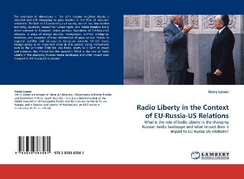 Radio Liberty in the Context of EU-Russia-US Relations: What is the role of Radio Liberty in the changing Russian media landscape and what impact does it impart to EU-Russia-US relations?