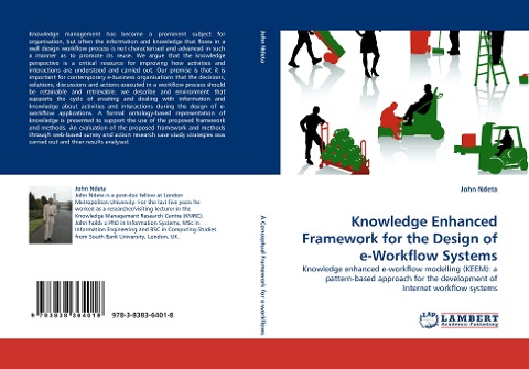 Knowledge Enhanced Framework for the Design of e-Workflow Systems: Knowledge enhanced e-workflow modelling (KEEM): a pattern-based approach for the development of Internet workflow systems