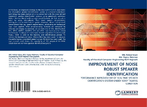 IMPROVEMENT OF NOISE ROBUST SPEAKER IDENTIFICATION: PERFORMANCE IMPROVEMENT OF REAL TIME SPEAKER IDENTIFICATION SYSTEM UNDER NOISY TALKING CONDITION