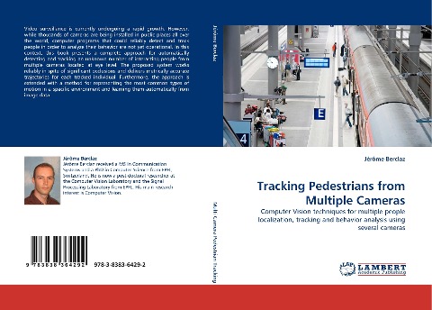 Tracking Pedestrians from Multiple Cameras: Computer Vision techniques for multiple people localization, tracking and behavior analysis using several cameras