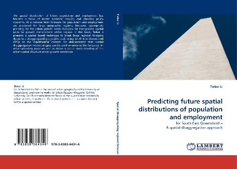 Predicting future spatial distributions of population and employment: for South East Queensland - A spatial disaggregation approach