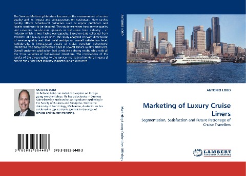 Marketing of Luxury Cruise Liners: Segmentation, Satisfaction and Future Patronage of Cruise Travellers
