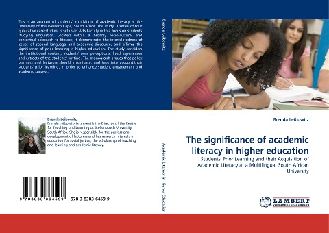 The significance of academic literacy in higher education: Students Prior Learning and their Acquisition of Academic Literacy at a Multilingual South African University