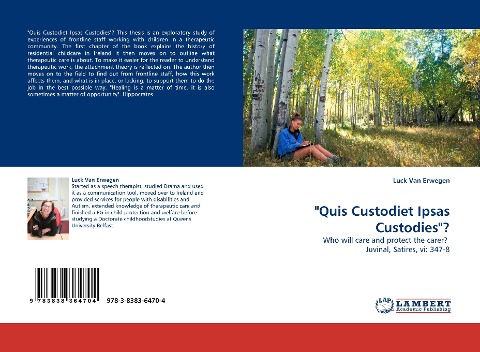 Quis Custodiet Ipsas Custodies?: Who will care and protect the carer?  Juvinal, Satires, vi: 347-8