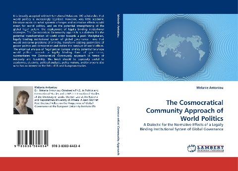 The Cosmocratical Community Approach of World Politics: A Dialectic for the Normative Effects of a Legally Binding Institutional System of Global Governance