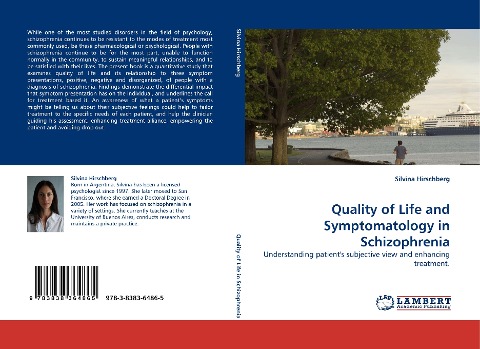 Quality of Life and Symptomatology in Schizophrenia: Understanding patients subjective view and enhancing treatment.