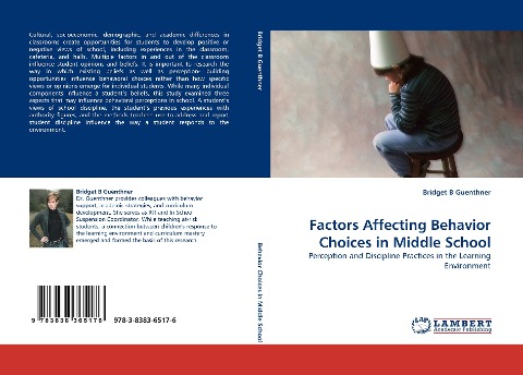 Factors Affecting Behavior Choices in Middle School: Perception and Discipline Practices in the Learning Environment