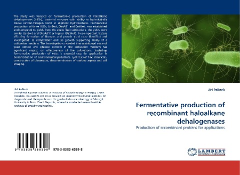 Fermentative production of recombinant haloalkane dehalogenases: Production of recombinant proteins for applications
