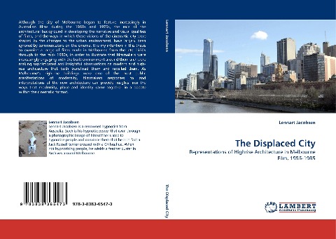 The Displaced City: Representations of Highrise Architecture in Melbourne Film, 1955-1985