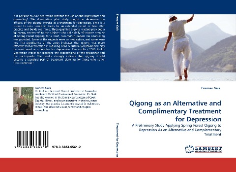 Qigong as an Alternative and Complimentary Treatment for Depression: A Preliminary Study Applying Spring Forest Qigong to Depression As an Alternative and Complementary Treatment