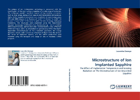 Microstructure of Ion Implanted Sapphire: The Effect of Implantation Temperature and Ionizing Radiation on The Microstructure of Ion Implanted Sapphire