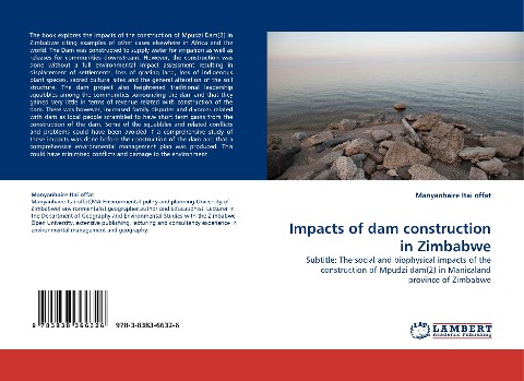 Impacts of dam construction in Zimbabwe: Subtitle: The social and biophysical impacts of the construction of Mpudzi dam(2) in Manicaland province of Zimbabwe