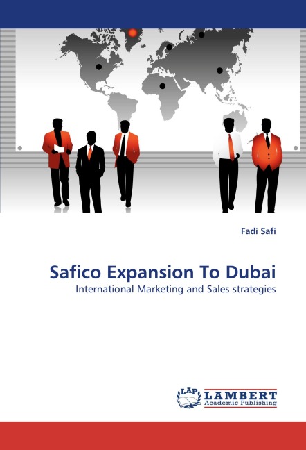 Safico Expansion To Dubai: International Marketing and Sales strategies