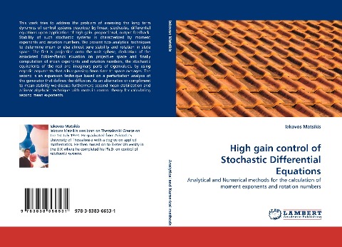 High gain control of Stochastic Differential Equations: Analytical and Numerical methods for the calculation of moment exponents and rotation numbers