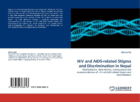 HIV and AIDS-related Stigma and Discrimination in Nepal: Manifestations, determinants, consequences and recommendations of HIV and AIDS related Stigma and Discrimination