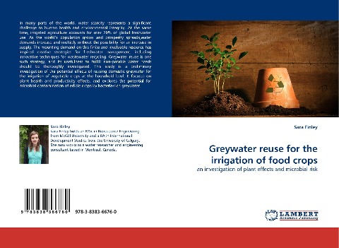 Greywater reuse for the irrigation of food crops: an investigation of plant effects and microbial risk