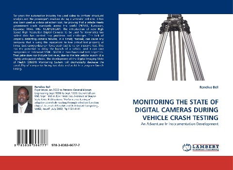 MONITORING THE STATE OF DIGITAL CAMERAS DURING VEHICLE CRASH TESTING: An Adventure In Instrumentation Development