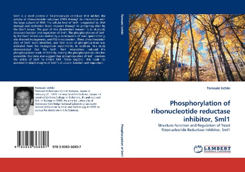 Phosphorylation of ribonucleotide reductase inhibitor, Sml1: Structure-Function and Regulation of Yeast Ribonucleotide Reductase Inhibitor, Sml1