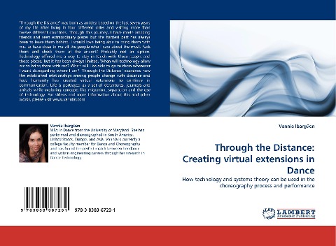 Through the Distance: Creating virtual extensions in Dance: How technology and systems theory can be used in the choreography process and performance