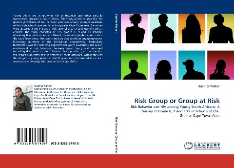 Risk Group or Group at Risk: Risk Behavior and HIV among Young South Africans: A Survey of Grade 8, 9 and 10s in Schools of the  Greater Cape Town Area