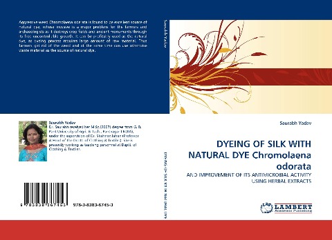 DYEING OF SILK WITH NATURAL DYE Chromolaena odorata: AND IMPROVEMENT OF ITS ANTIMICROBIAL ACTIVITY USING HERBAL EXTRACTS
