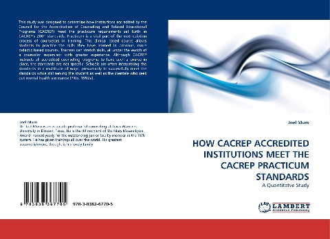 HOW CACREP ACCREDITED INSTITUTIONS MEET THE CACREP PRACTICUM STANDARDS: A Quantitatve Study
