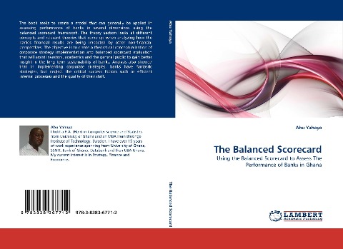 The Balanced Scorecard: Using the Balanced Scorecard to Assess The Performance of Banks in Ghana