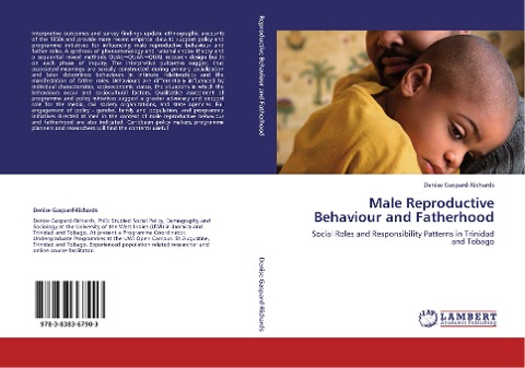 Male Reproductive Behaviour and Fatherhood: Social Roles and Responsibility Patterns in Trinidad and Tobago
