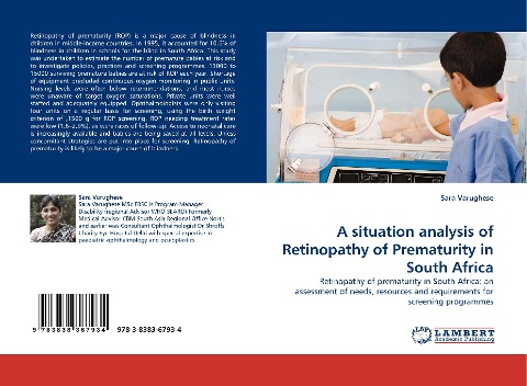 A situation analysis of Retinopathy of Prematurity in South Africa: Retinopathy of prematurity in South Africa: an assessment of needs, resources and requirements for screening programmes