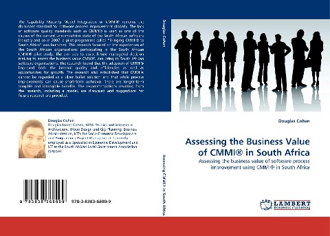Assessing the Business Value of CMMI® in South Africa: Assessing the business value of software process improvement using CMMI® in South Africa