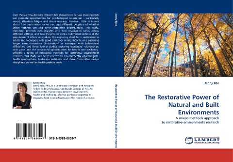 The Restorative Power of Natural and Built Environments: A mixed methods approach to restorative environments research