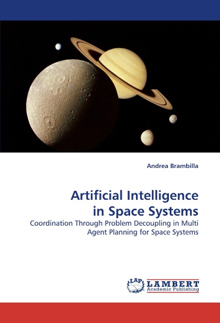 Artificial Intelligence in Space Systems: Coordination Through Problem Decoupling in Multi Agent Planning for Space Systems