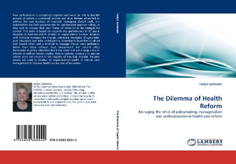 The Dilemma of Health Reform: Managing the limits of policymaking, managerialism and professionalism in health care reform