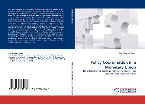 Policy Coordination in a Monetary Union: The interaction of fiscal and monetary policies in the Economic and Monetary Union