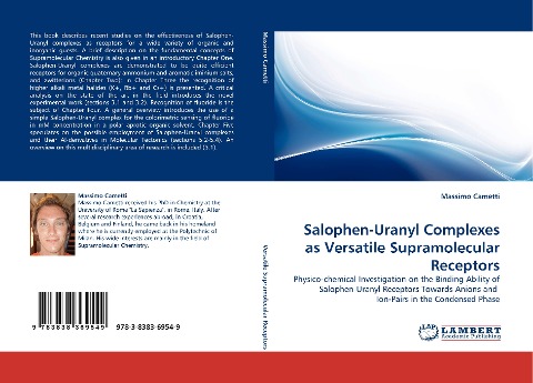 Salophen-Uranyl Complexes as Versatile Supramolecular Receptors: Physico-chemical Investigation on the Binding Ability of Salophen-Uranyl Receptors Towards Anions and  Ion-Pairs in the Condensed Phase