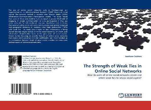 The Strength of Weak Ties in Online Social Networks: How do users of online social networks create and utilize weak ties to amass social capital?