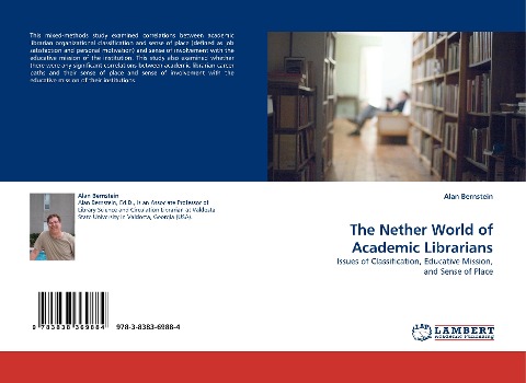 The Nether World of Academic Librarians: Issues of Classification, Educative Mission, and Sense of Place