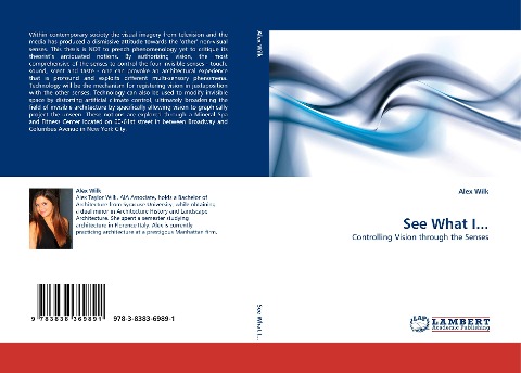 See What I...: Controlling Vision through the Senses