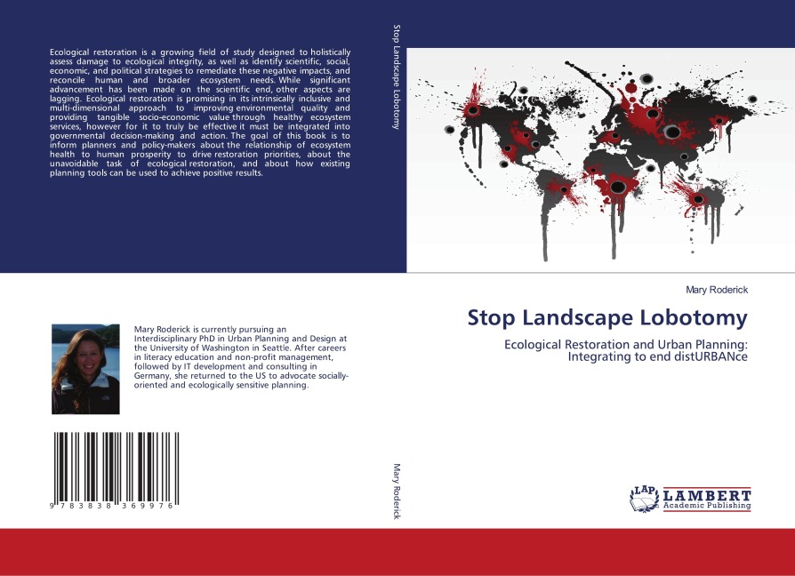 Stop Landscape Lobotomy: Ecological Restoration and Urban Planning: Integrating to end distURBANce