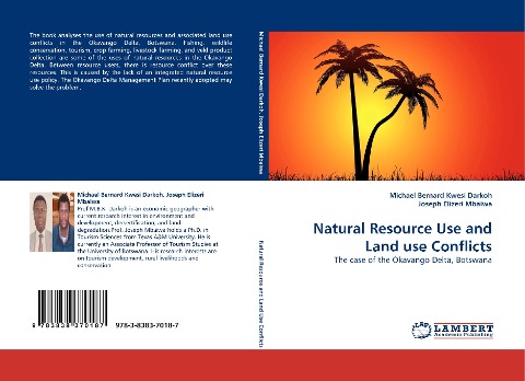 Natural Resource Use and Land use Conflicts: The case of the Okavango Delta, Botswana